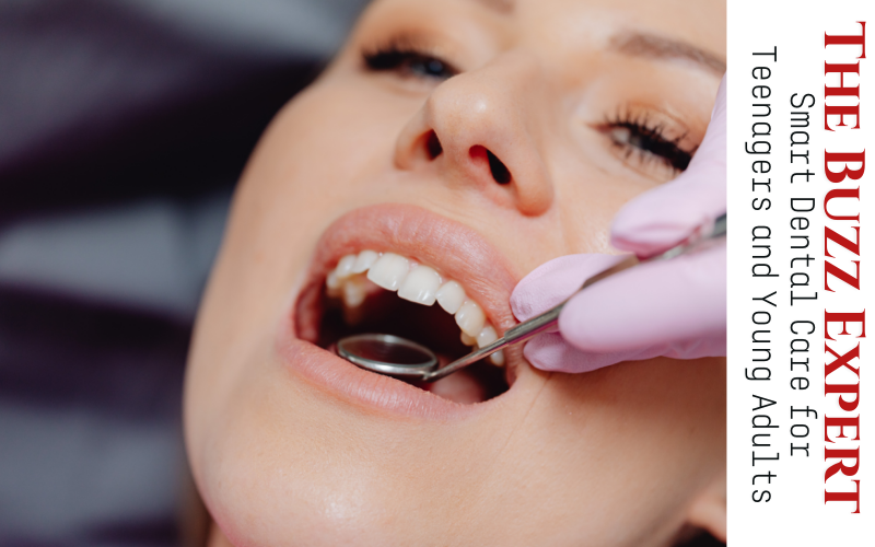 Smart Dental Care for Teenagers and Young Adults by Dental Expert